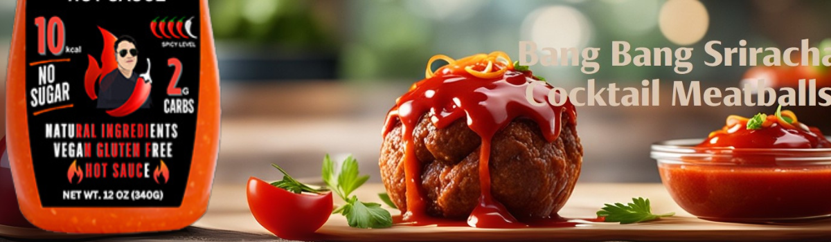 sriracha meat ball